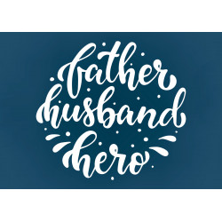 Father's Day print - father, husband, hero - edible cake topper