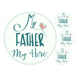 Father's Day print - my father, my hero - edible cake topper